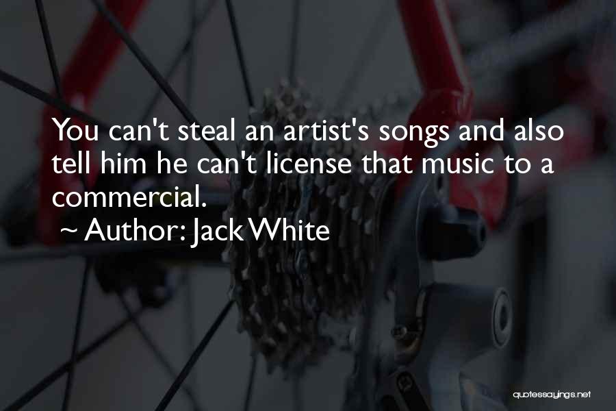 Songs And Music Quotes By Jack White