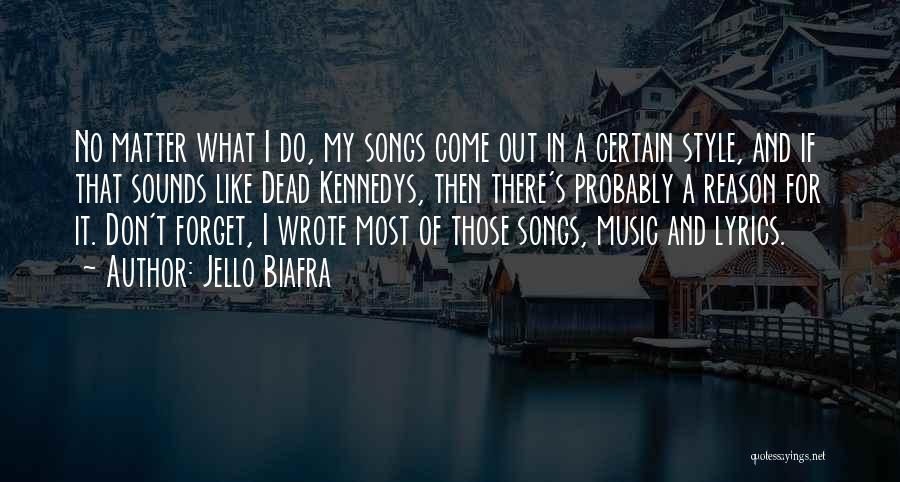 Songs And Music Quotes By Jello Biafra