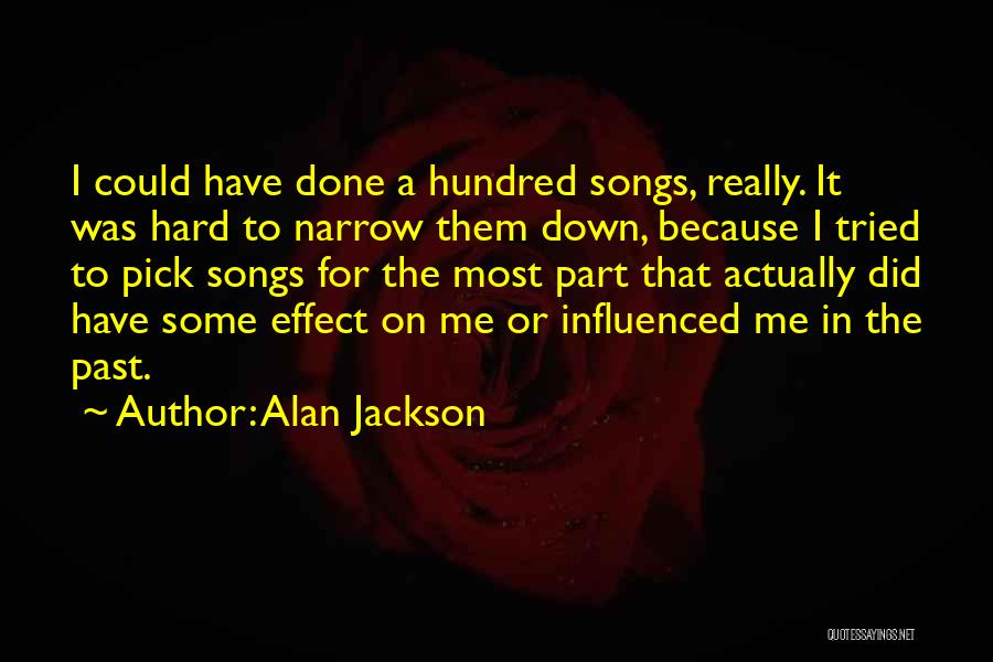 Songs For Quotes By Alan Jackson