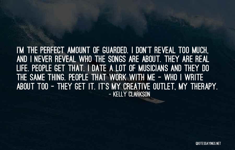 Songs In Real Life Quotes By Kelly Clarkson Songs In Real Life Quotes By Kelly Clarkson