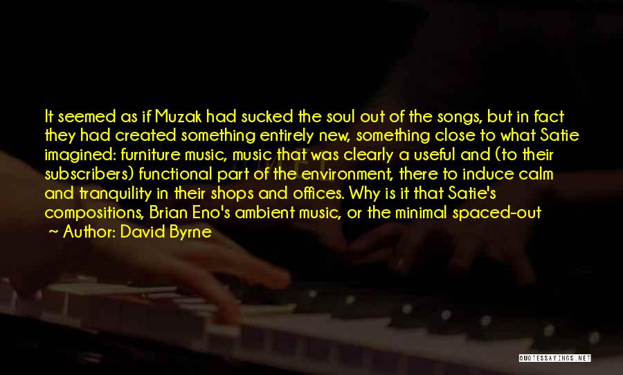 Songs Music Quotes By David Byrne
