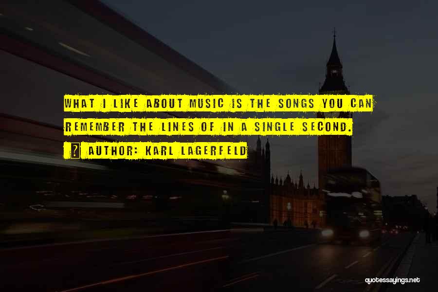 Songs Music Quotes By Karl Lagerfeld