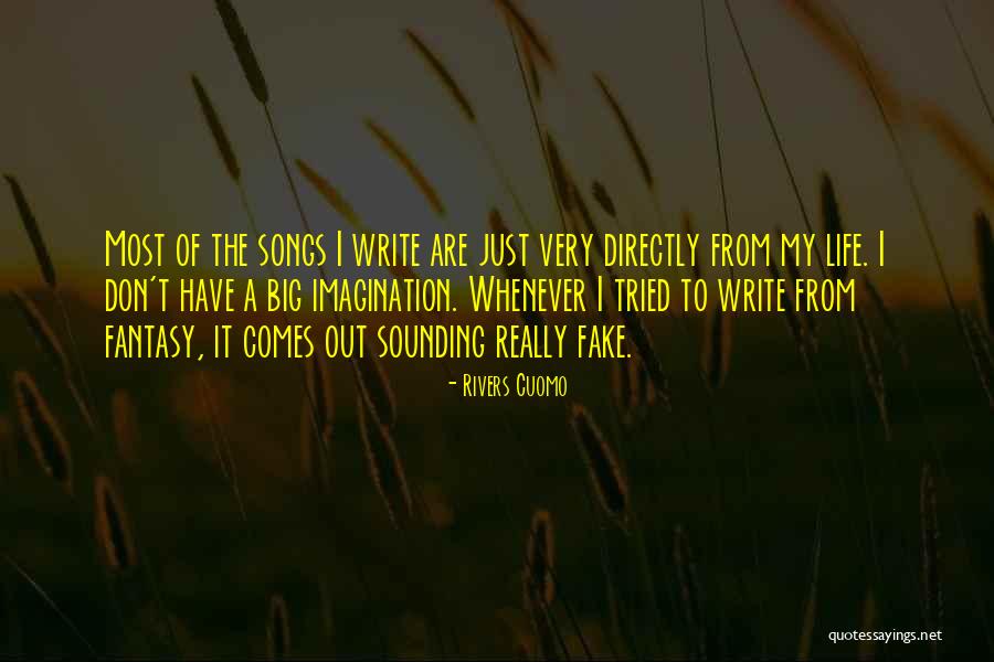 Songs Of Life Quotes By Rivers Cuomo Songs Of Life Quotes By Rivers Cuomo