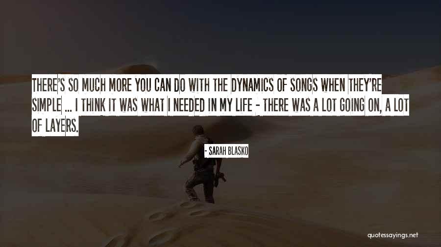 Songs Of Life Quotes By Sarah Blasko Songs Of Life Quotes By Sarah Blasko