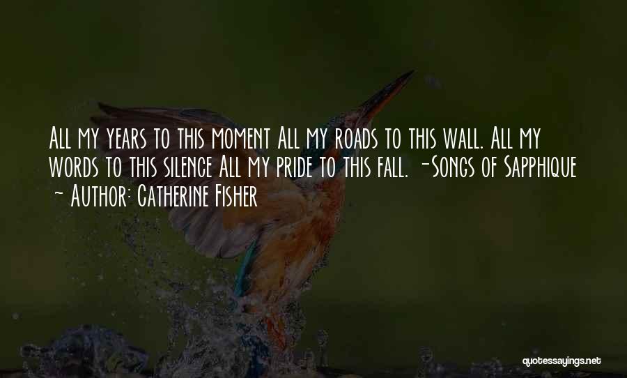 Songs Of Sapphique Quotes By Catherine Fisher