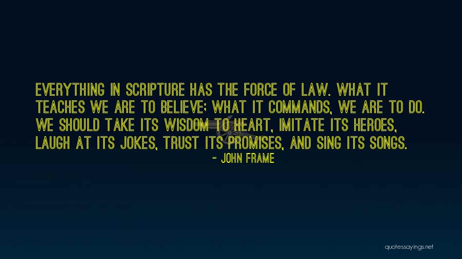 Songs Of The Heart Quotes By John Frame Songs Of The Heart Quotes By John Frame
