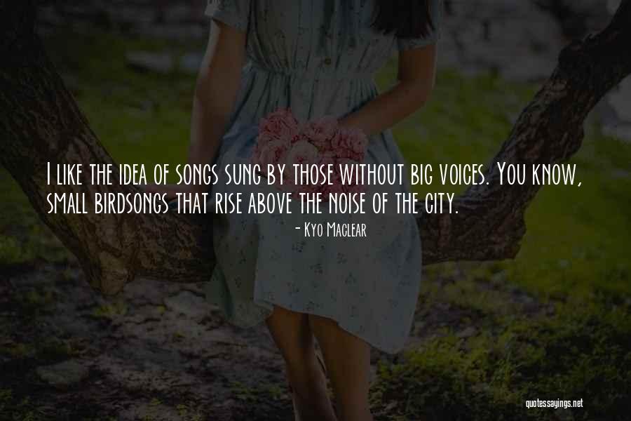 Songs Of The Heart Quotes By Kyo Maclear Songs Of The Heart Quotes By Kyo Maclear