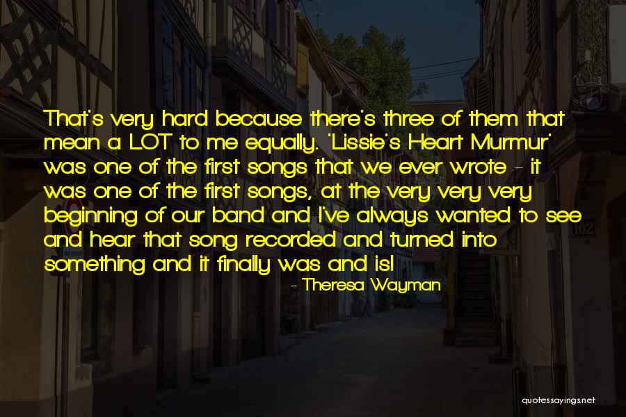 Songs Of The Heart Quotes By Theresa Wayman Songs Of The Heart Quotes By Theresa Wayman
