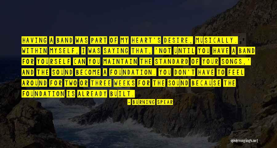 Songs Of Your Heart Quotes By Burning Spear Songs Of Your Heart Quotes By Burning Spear