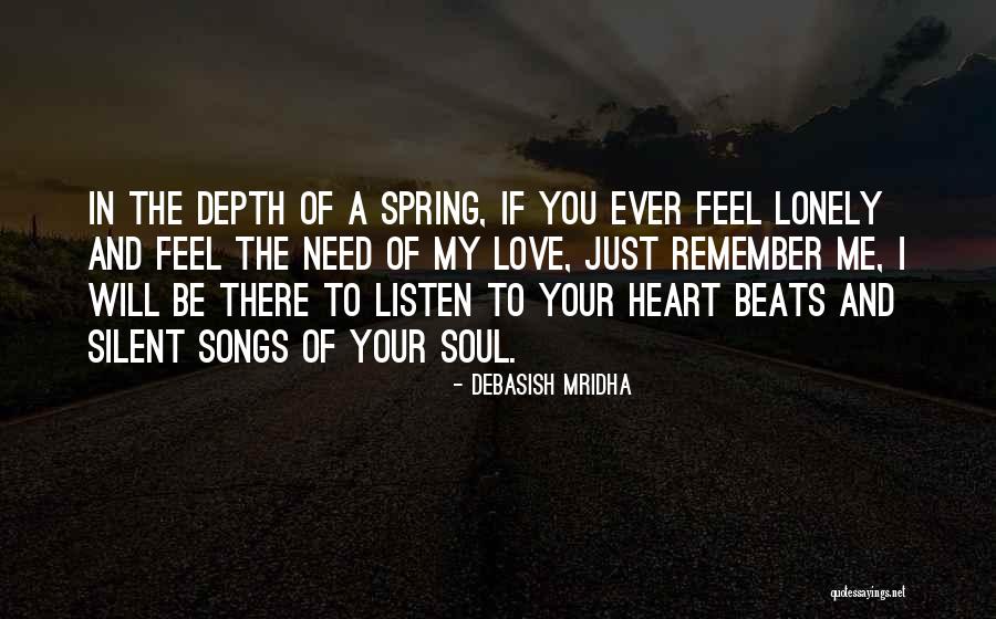 Songs Of Your Heart Quotes By Debasish Mridha Songs Of Your Heart Quotes By Debasish Mridha