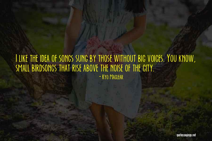 Songs Of Your Heart Quotes By Kyo Maclear Songs Of Your Heart Quotes By Kyo Maclear