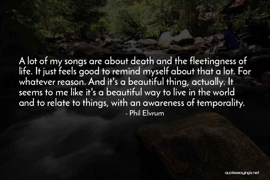 Songs Remind Me Of You Quotes By Phil Elvrum