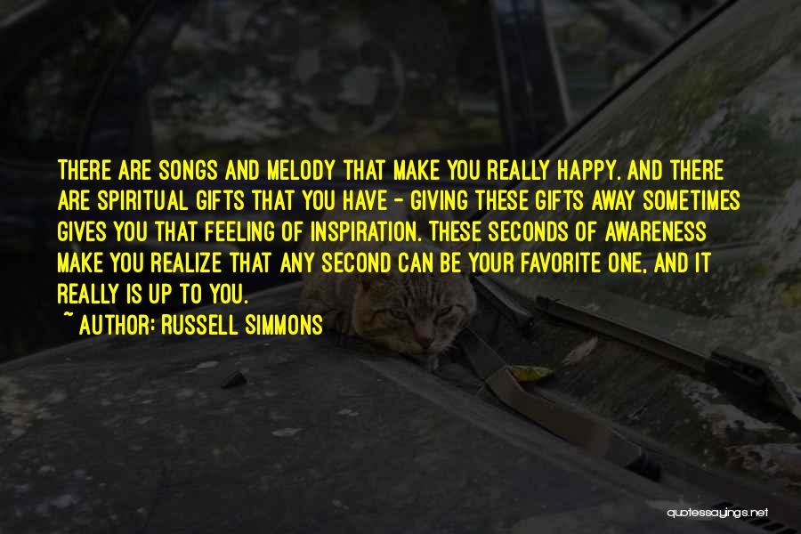 Songs That Make You Happy Quotes By Russell Simmons
