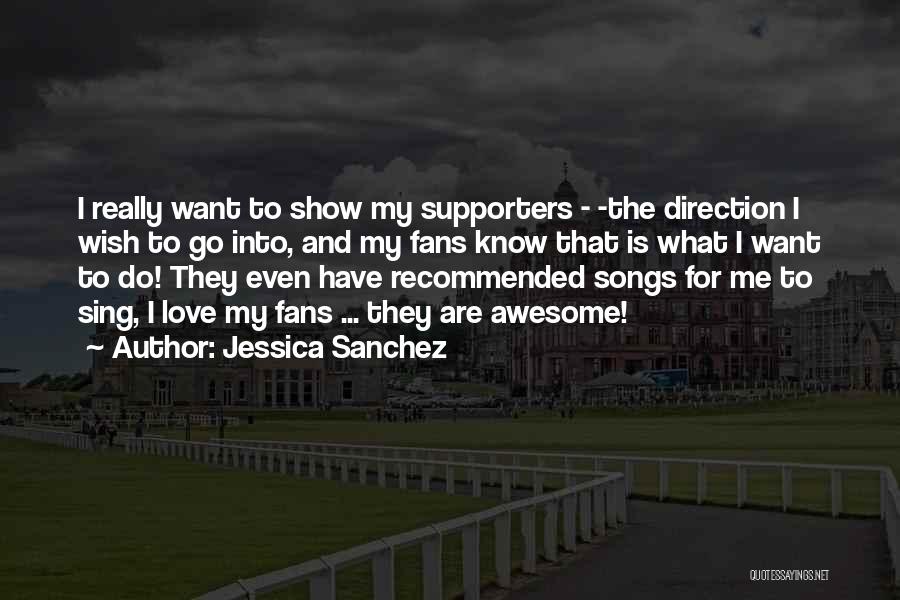 Songs With Awesome Quotes By Jessica Sanchez
