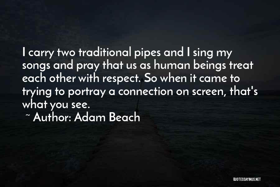 Songs With Beach Quotes By Adam Beach