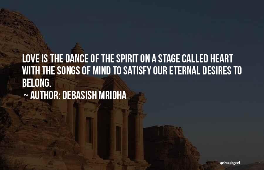 Songs With Dance Quotes By Debasish Mridha