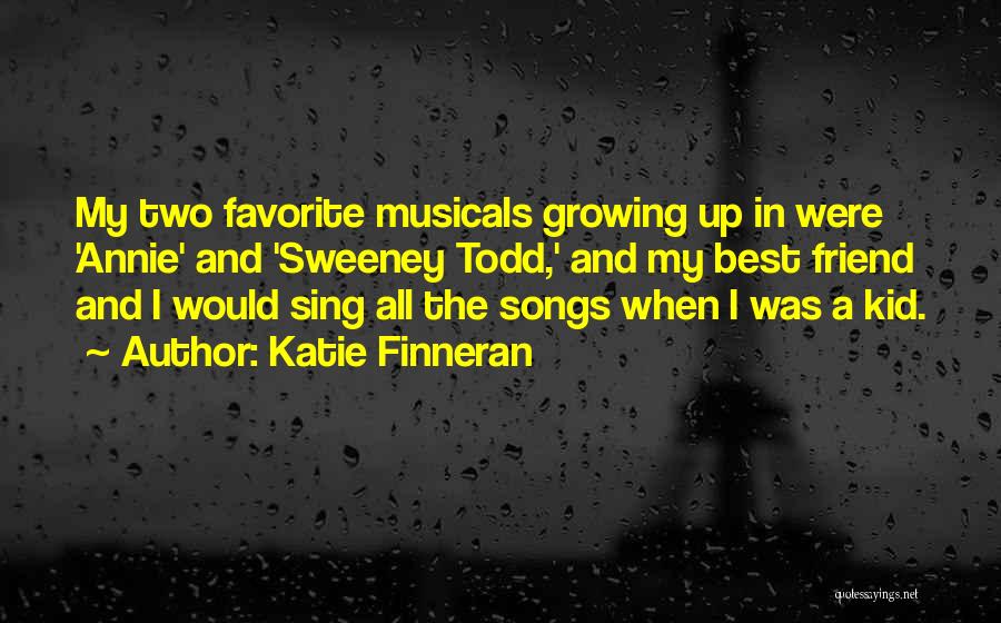 Songs With Friend Quotes By Katie Finneran