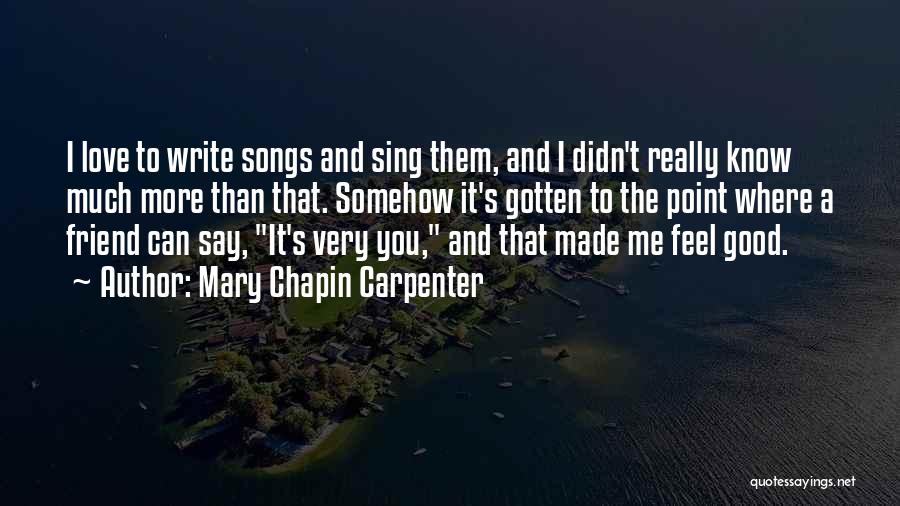 Songs With Friend Quotes By Mary Chapin Carpenter