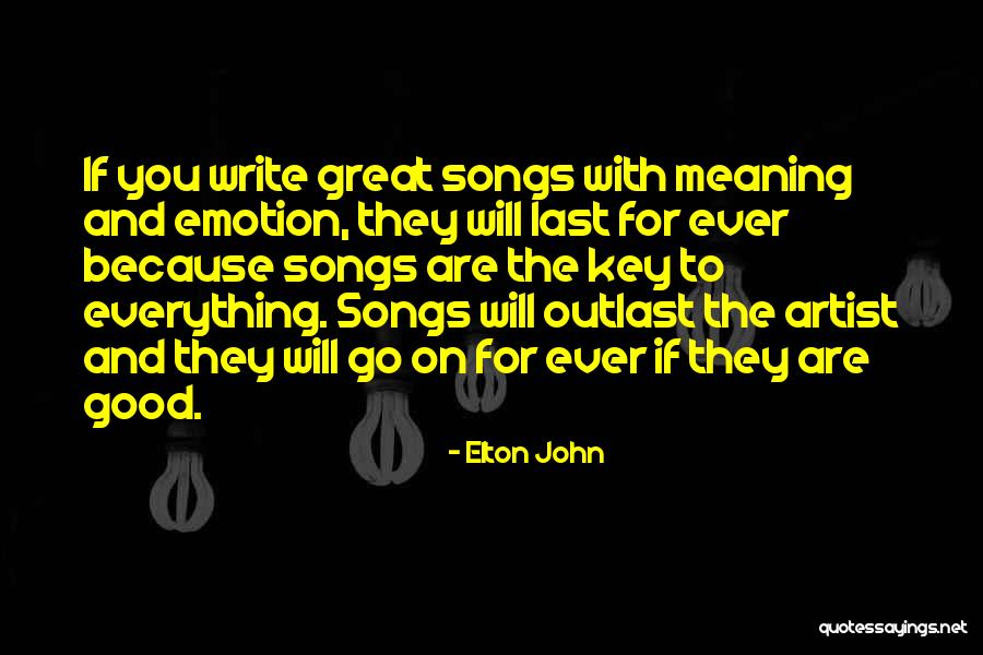 Songs With Good Quotes By Elton John Songs With Good Quotes By Elton John