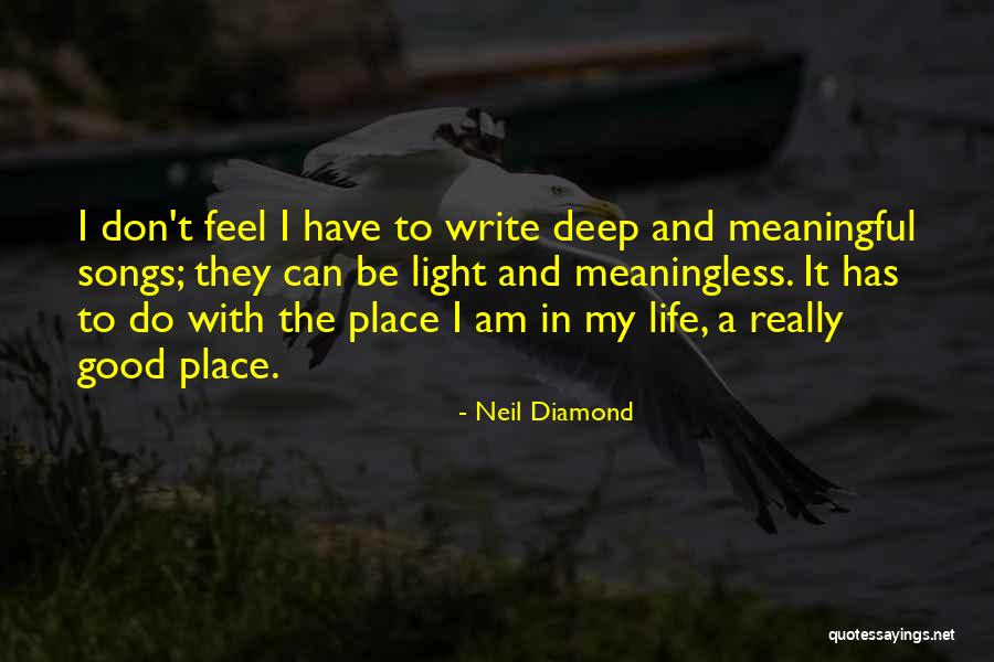 Songs With Good Quotes By Neil Diamond Songs With Good Quotes By Neil Diamond