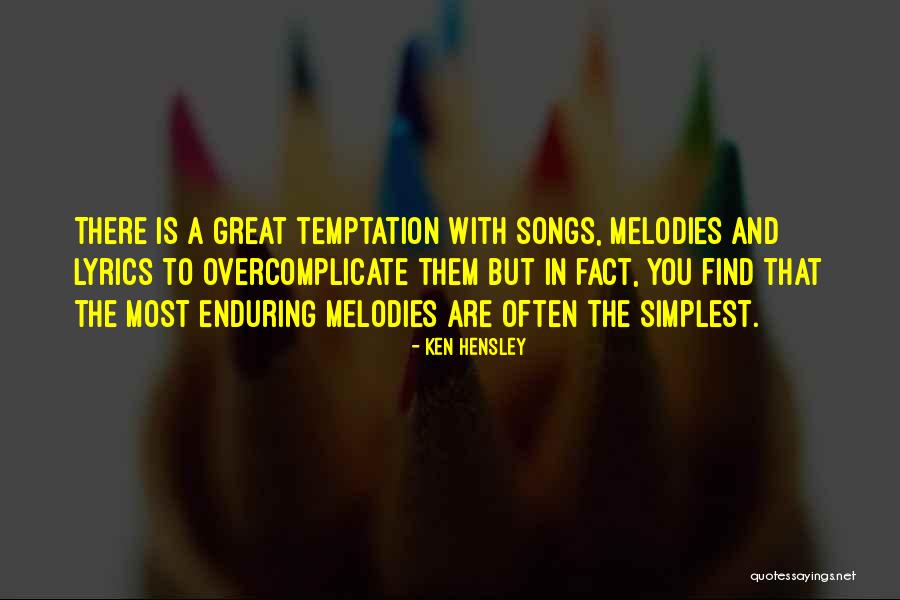 Songs You Quotes By Ken Hensley Songs You Quotes By Ken Hensley