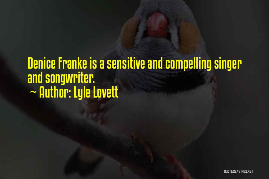 Songwriter Quotes By Lyle Lovett