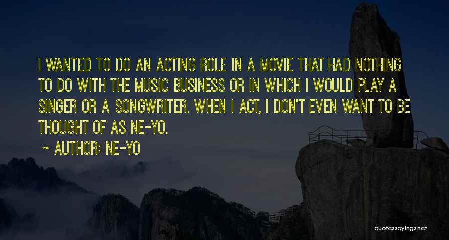 Songwriter Quotes By Ne-Yo