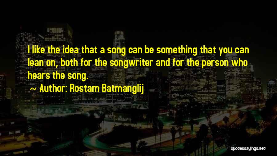 Songwriter Quotes By Rostam Batmanglij