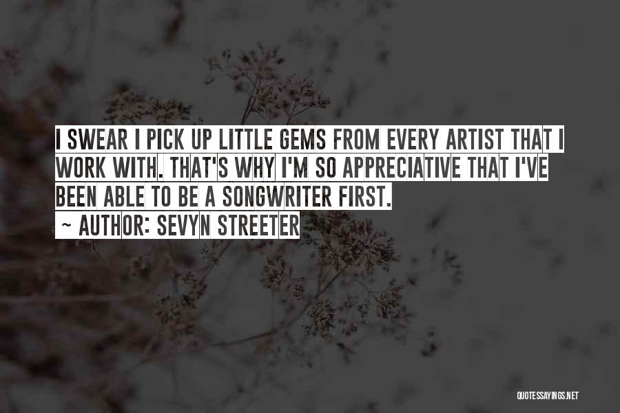 Songwriter Quotes By Sevyn Streeter