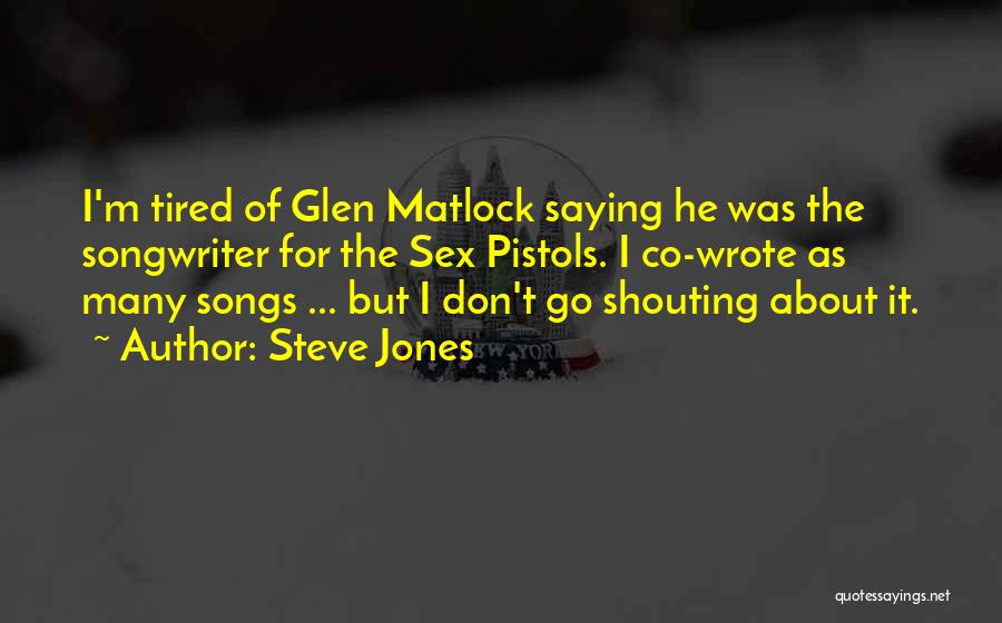 Songwriter Quotes By Steve Jones