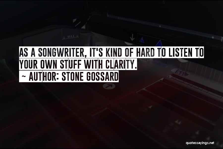 Songwriter Quotes By Stone Gossard