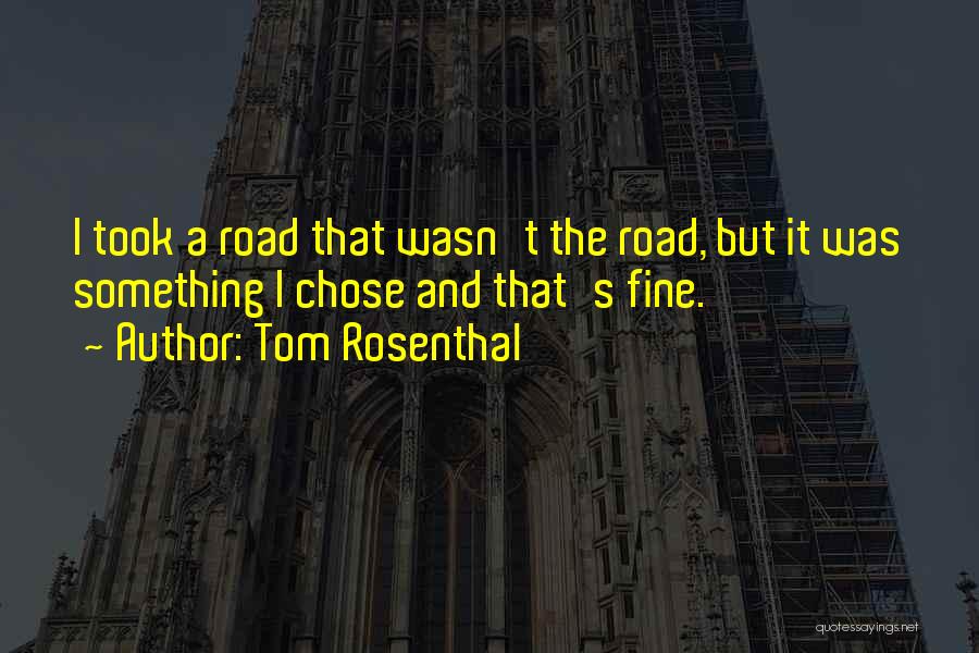 Songwriter Quotes By Tom Rosenthal