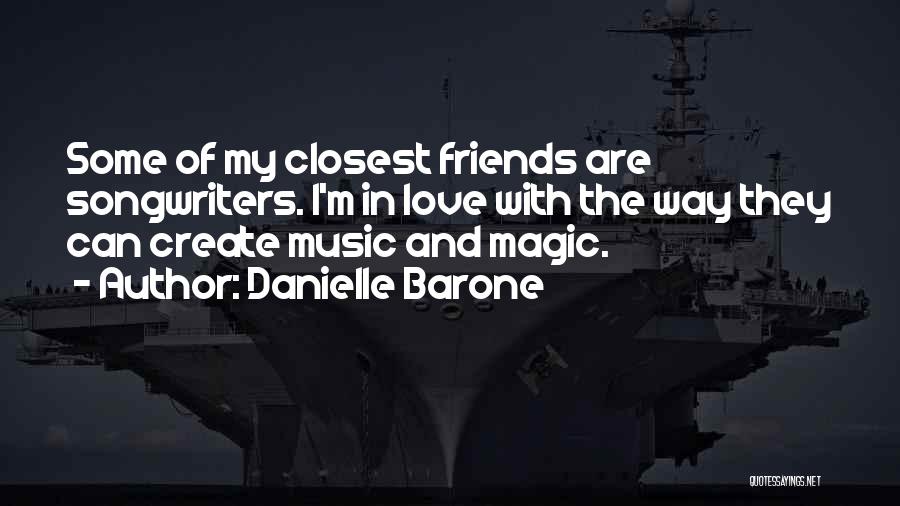 Songwriters Quotes By Danielle Barone