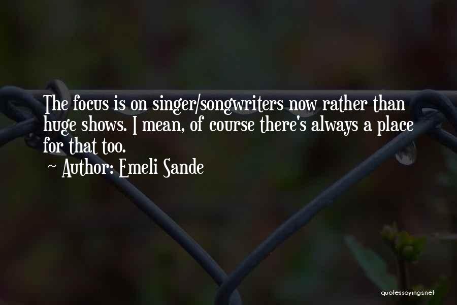 Songwriters Quotes By Emeli Sande