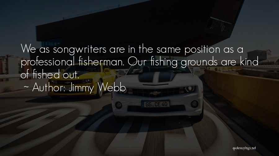 Songwriters Quotes By Jimmy Webb