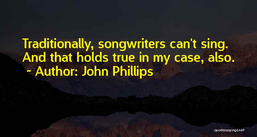 Songwriters Quotes By John Phillips