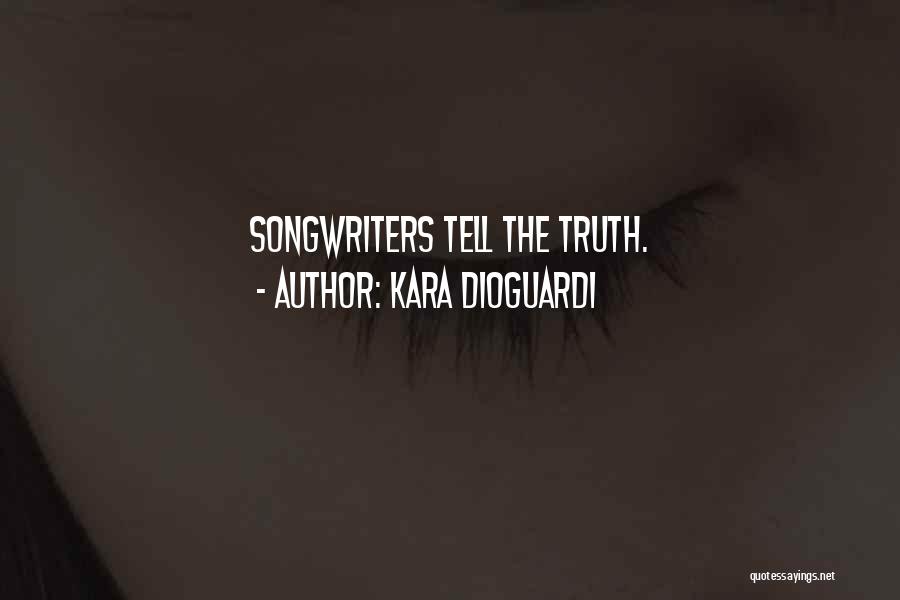 Songwriters Quotes By Kara DioGuardi