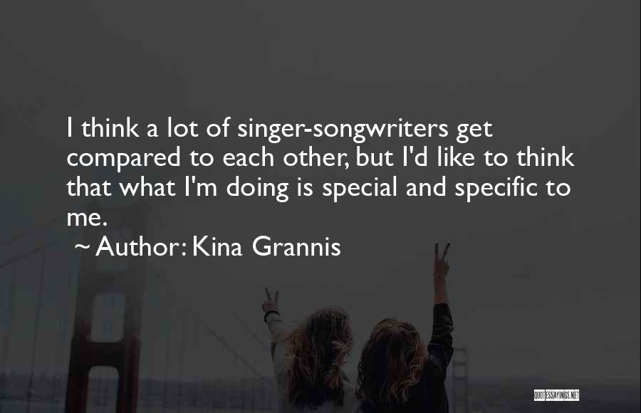 Songwriters Quotes By Kina Grannis