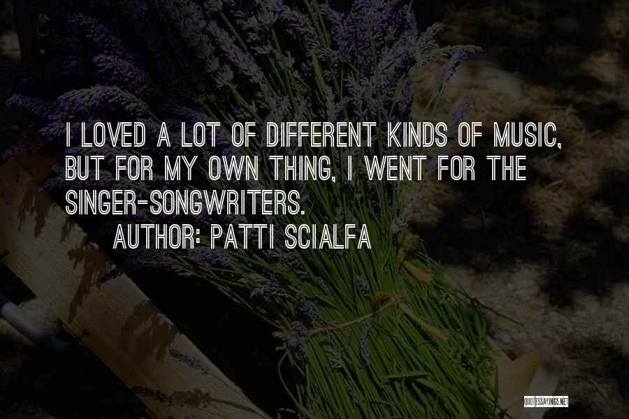 Songwriters Quotes By Patti Scialfa
