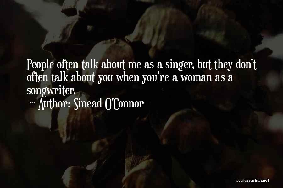 Songwriters Quotes By Sinead O'Connor