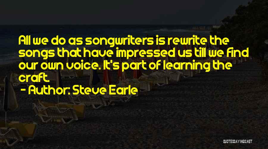 Songwriters Quotes By Steve Earle