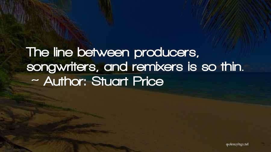 Songwriters Quotes By Stuart Price