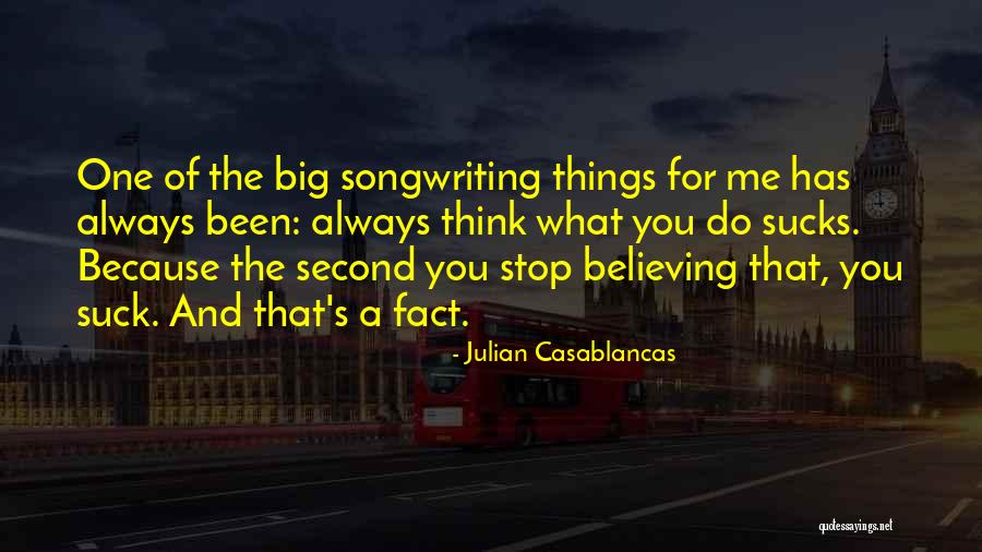 Songwriting Quotes By Julian Casablancas Songwriting Quotes By Julian Casablancas