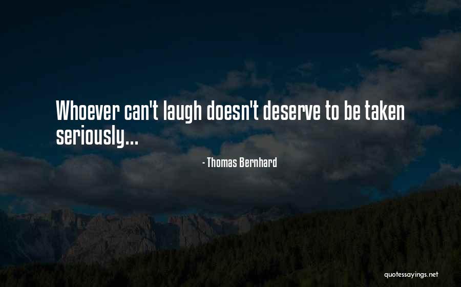 Songwriting With Ezkeys Quotes By Thomas Bernhard Songwriting With Ezkeys Quotes By Thomas Bernhard