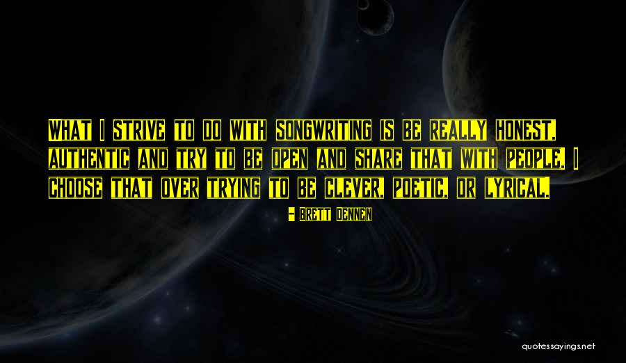 Songwriting With Quotes By Brett Dennen Songwriting With Quotes By Brett Dennen