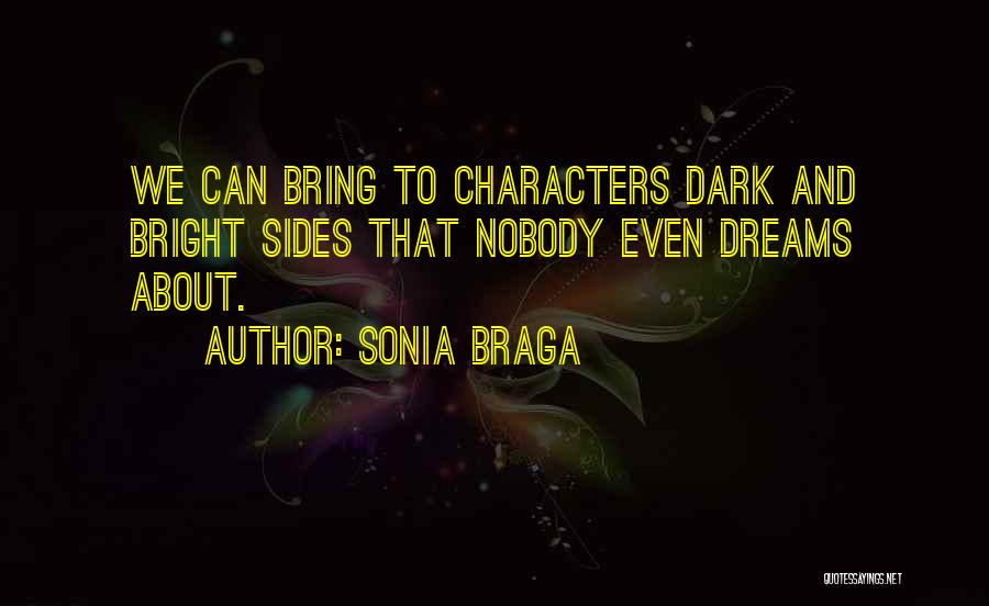 Sonia Braga Quotes 2221112