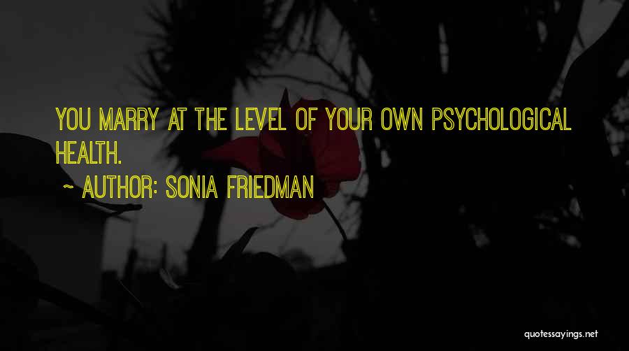 Sonia Friedman Quotes 523385 Sonia Friedman Quotes 523385