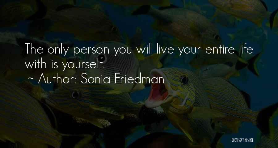 Sonia Friedman Quotes 564242