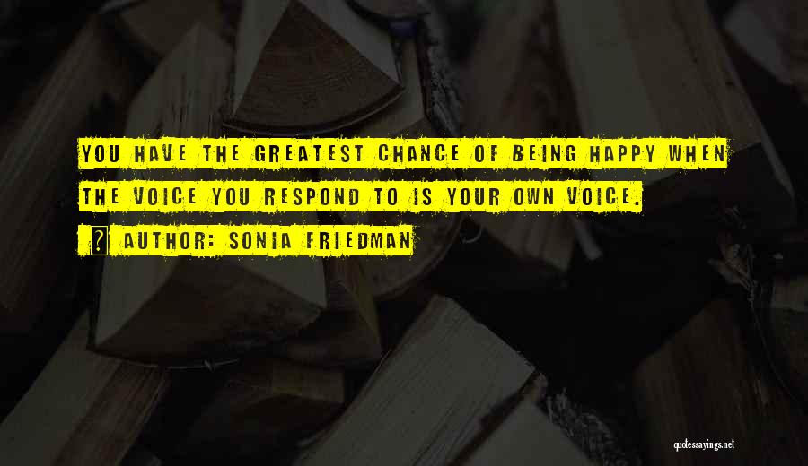 Sonia Friedman Quotes 690803