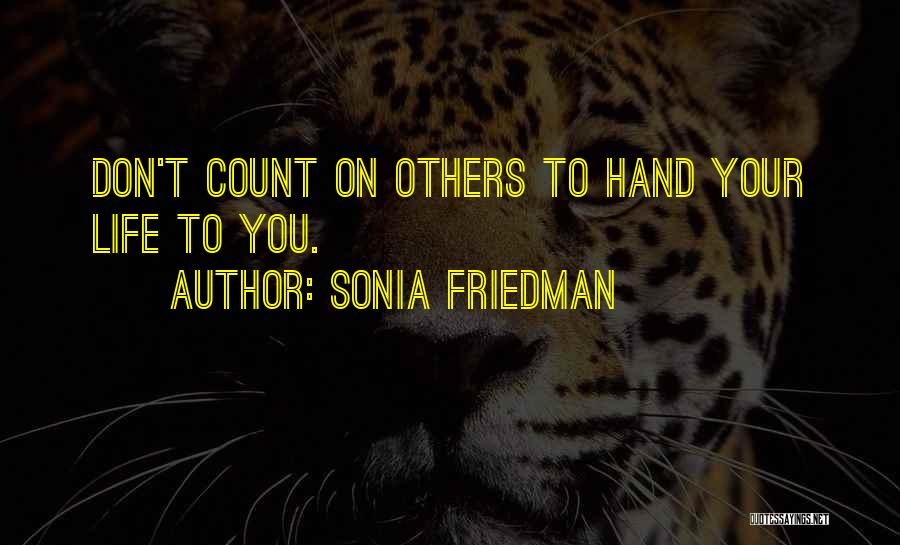 Sonia Friedman Quotes 932127 Sonia Friedman Quotes 932127